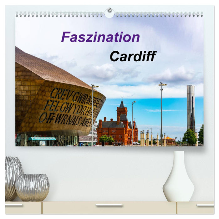 Faszination Cardiff (CALVENDO Premium Wandkalender 2025)