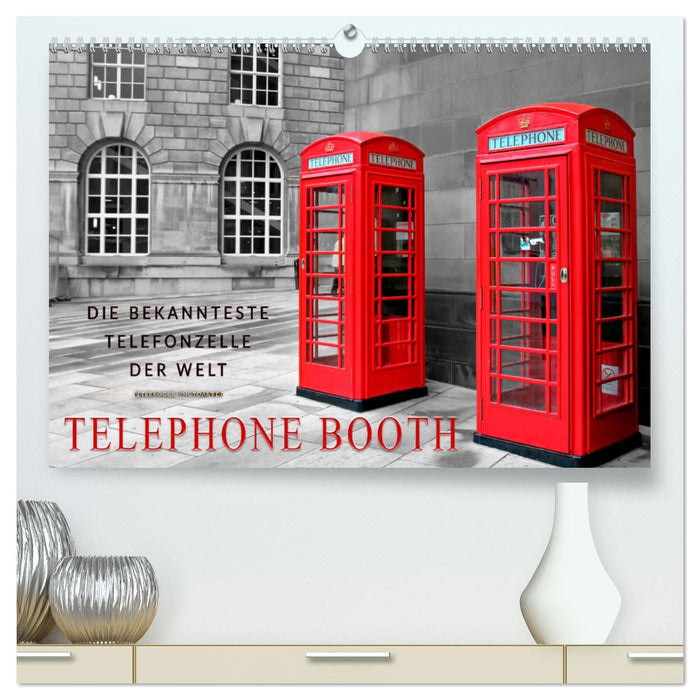 Die bekannteste Telefonzelle der Welt - Telephone Booth (CALVENDO Premium Wandkalender 2025)