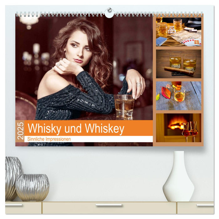 Whisky und Whiskey 2025. Sinnliche Impressionen (CALVENDO Premium Wandkalender 2025)