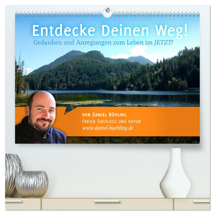 Entdecke Deinen Weg! (CALVENDO Premium Wandkalender 2025)