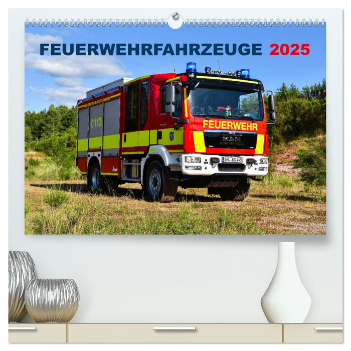 Feuerwehrfahrzeuge (CALVENDO Premium Wandkalender 2025)