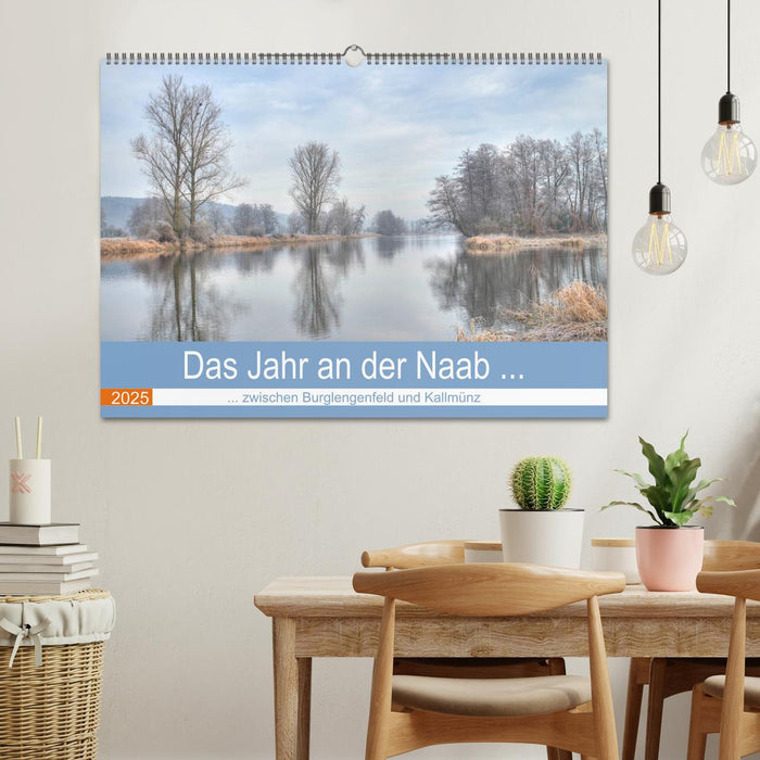 Das Jahr an der Naab zwischen Burglengenfeld und Kallmünz (CALVENDO Wandkalender 2025)