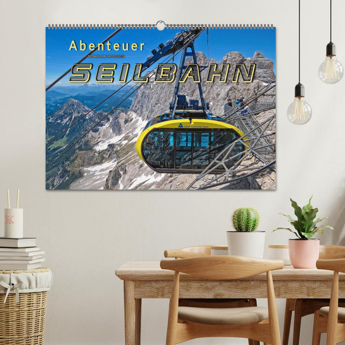 Abenteuer Seilbahn (CALVENDO Wandkalender 2025)