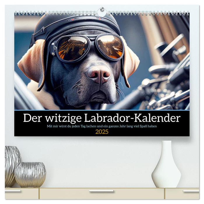 Der witzige Labrador-Kalender (CALVENDO Premium Wandkalender 2025)