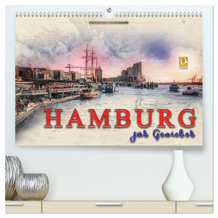 Hamburg für Genießer (CALVENDO Premium Wandkalender 2025)