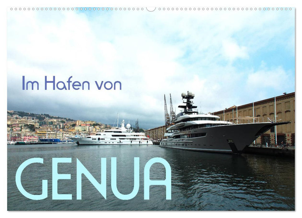 Im Hafen von Genua (CALVENDO Wandkalender 2025)