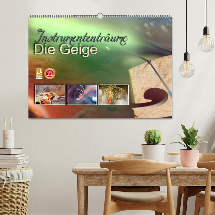 Instrumententräume - Die Geige (CALVENDO Wandkalender 2025)