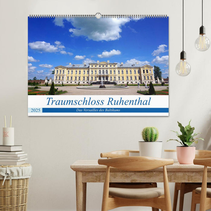 Traumschloss Ruhenthal - Das Versailles des Baltikums (CALVENDO Wandkalender 2025)