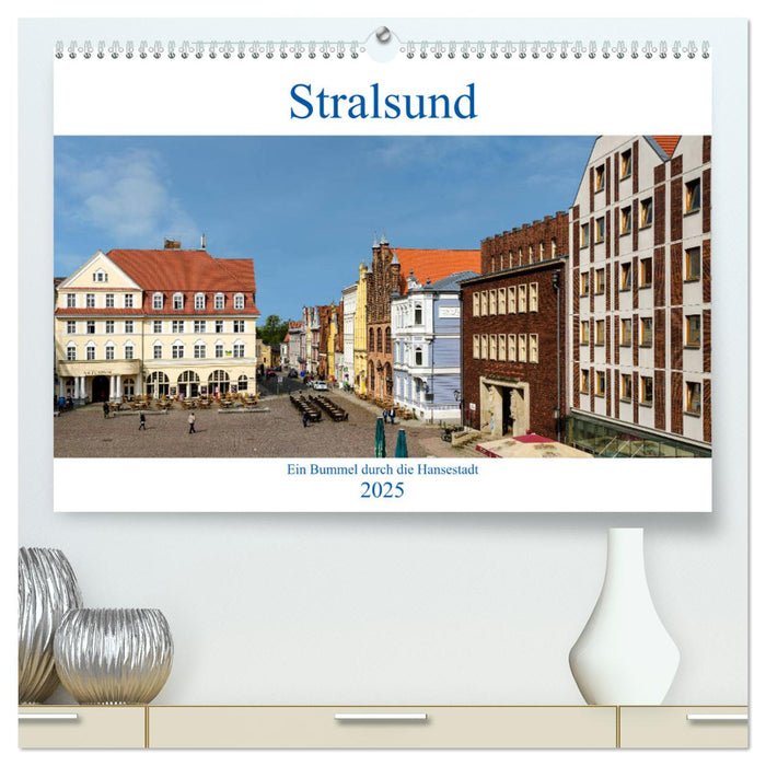 Ein Bummel durch die Hansestadt Stralsund (CALVENDO Premium Wandkalender 2025)