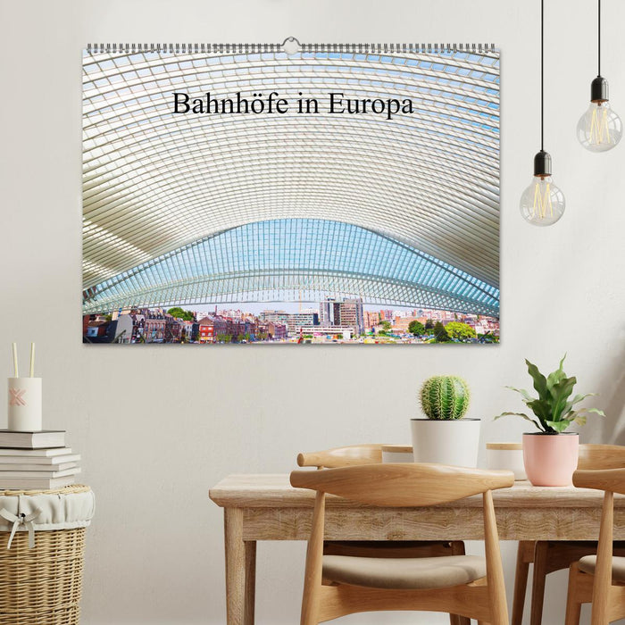 Bahnhöfe in Europa (CALVENDO Wandkalender 2025)