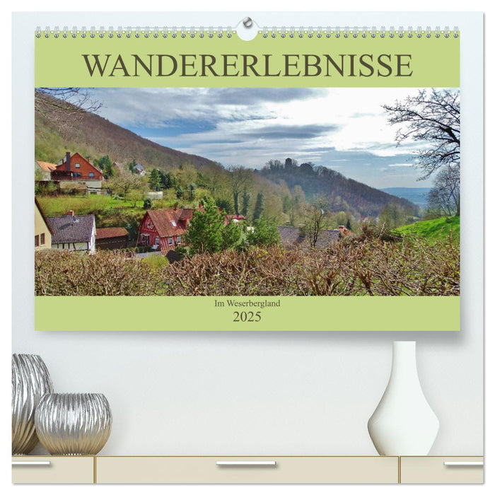 Wandererlebnisse im Weserbergland (CALVENDO Premium Wandkalender 2025)