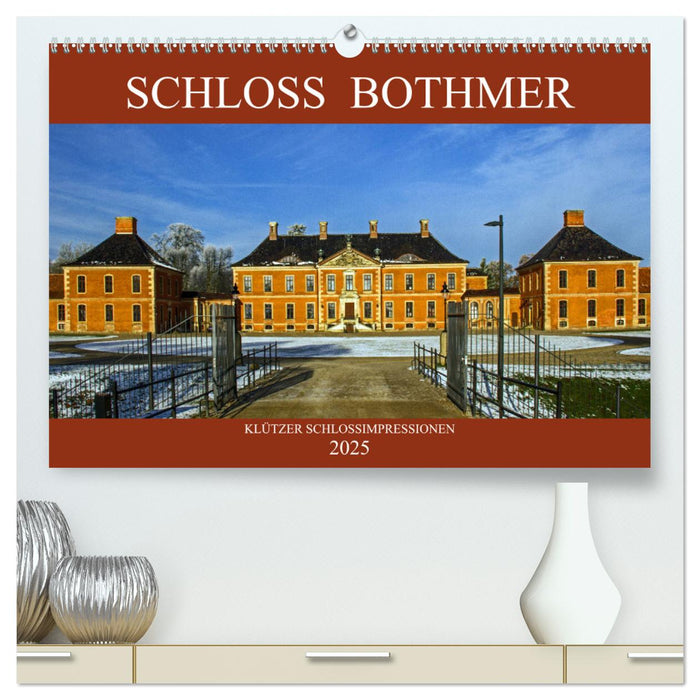 Schloss Bothmer - Klützer Schlossimpressionen (CALVENDO Premium Wandkalender 2025)