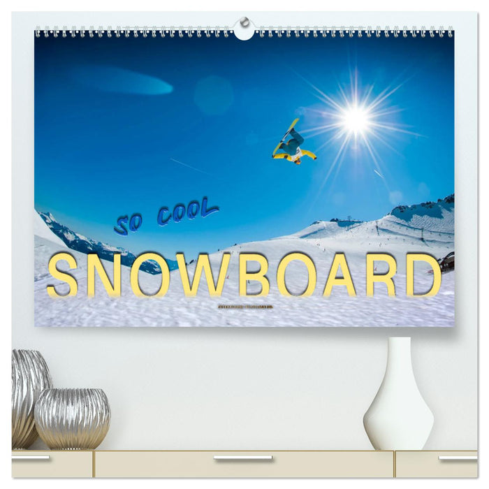 Snowboard - so cool (CALVENDO Premium Wandkalender 2025)