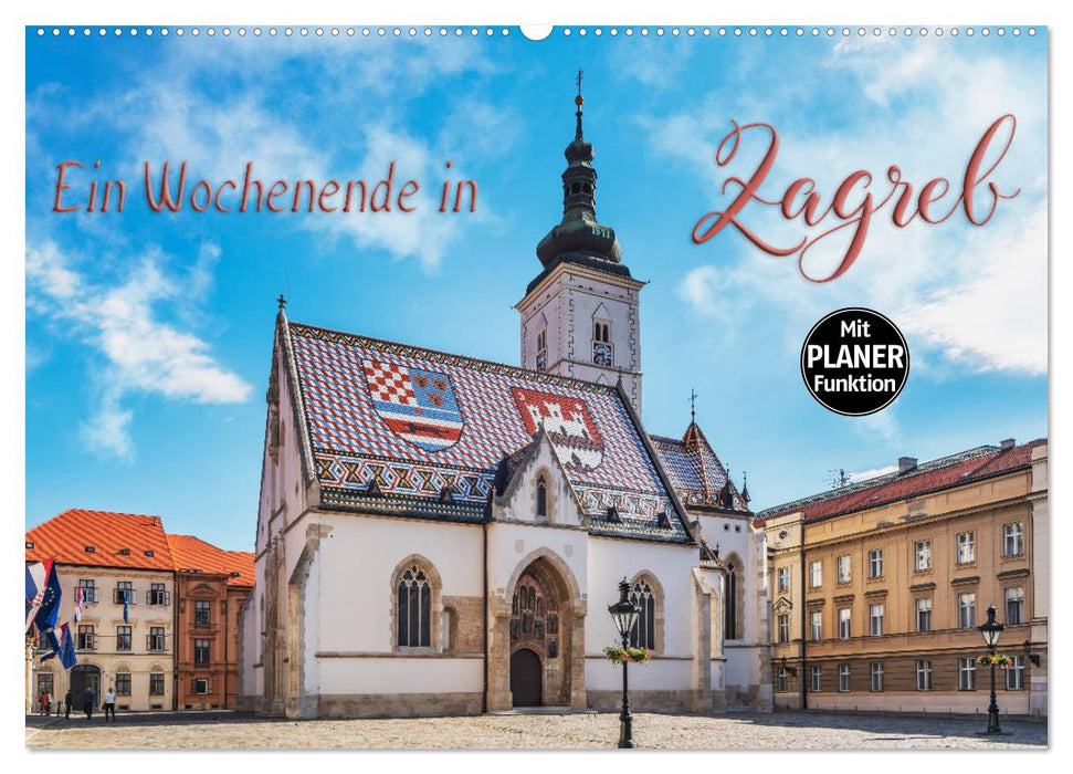 Ein Wochenende in Zagreb (CALVENDO Wandkalender 2025)