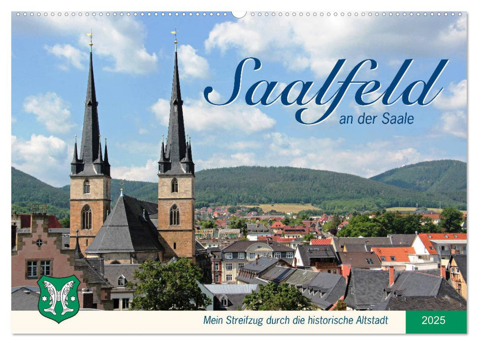 Saalfeld an der Saale – mein Streifzug durch die historische Altstadt (CALVENDO Wandkalender 2025)