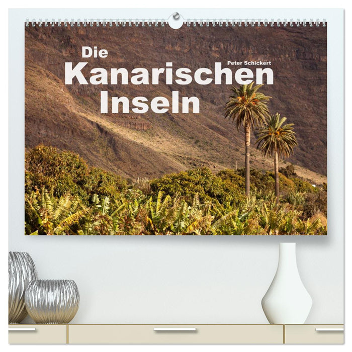 Die Kanarischen Inseln (CALVENDO Premium Wandkalender 2025)