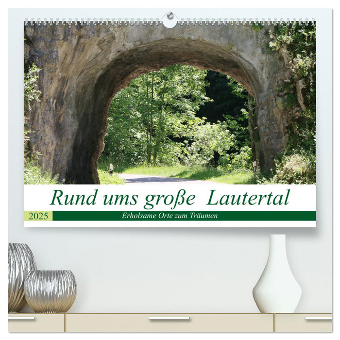 Rund ums große Lautertal (CALVENDO Premium Wandkalender 2025)