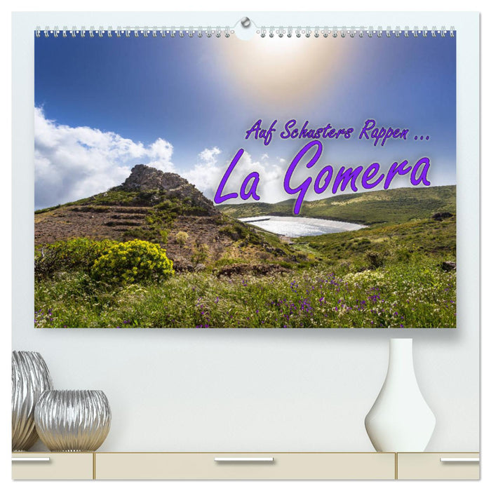 Auf Schusters Rappen ... La Gomera (CALVENDO Premium Wandkalender 2025)