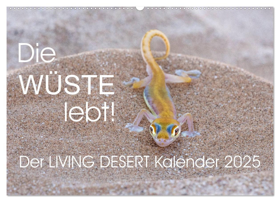 Die Wüste lebt! - Der LIVING DESERT Kalender 2025 (CALVENDO Wandkalender 2025)