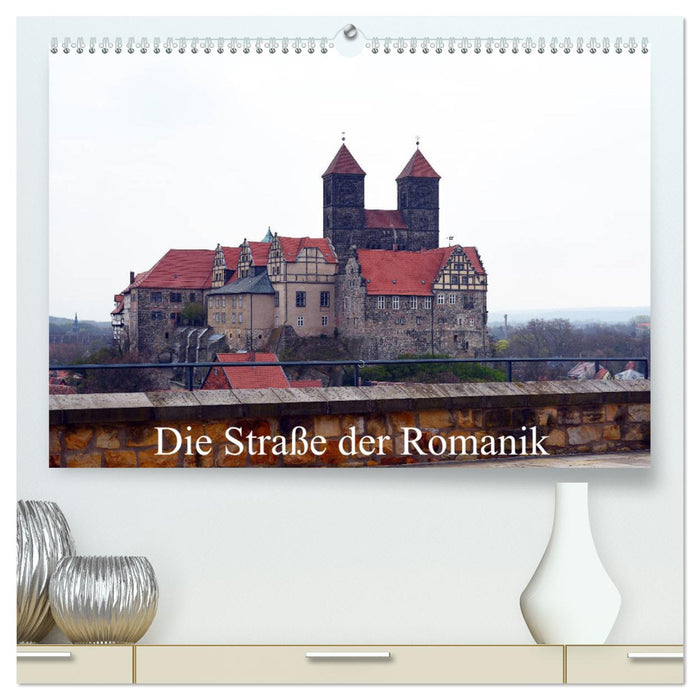 Die Straße der Romanik (CALVENDO Premium Wandkalender 2025)