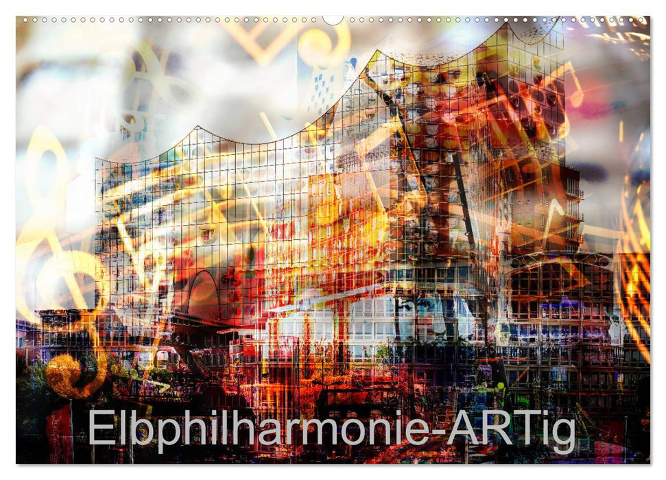 Elbphilharmonie-ARTig (CALVENDO Wandkalender 2025)