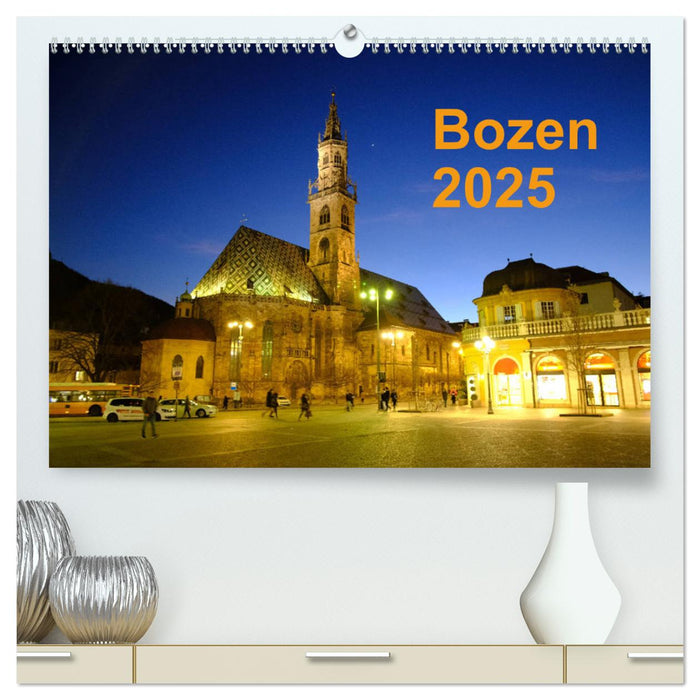 Bozen 2025 (CALVENDO Premium Wandkalender 2025)