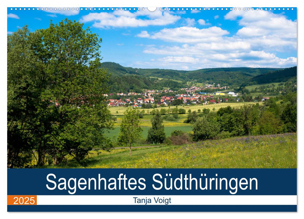 Sagenhaftes Südthüringen (CALVENDO Wandkalender 2025)