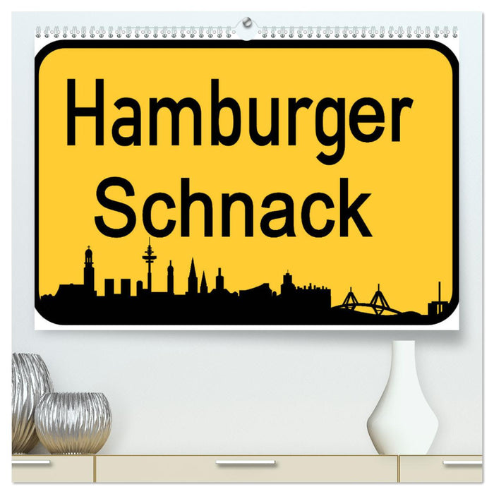 Hamburger Schnack (CALVENDO Premium Wandkalender 2025)