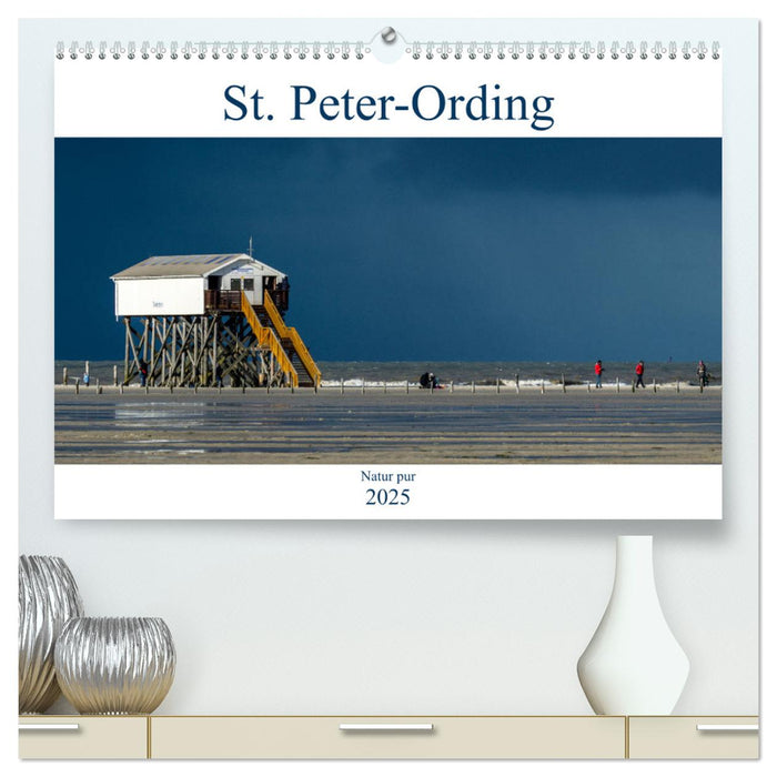 St. Peter-Ording - Natur pur (CALVENDO Premium Wandkalender 2025)