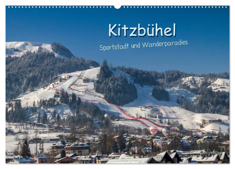 Kitzbühel, Sportstadt und Wanderparadies (CALVENDO Wandkalender 2025)