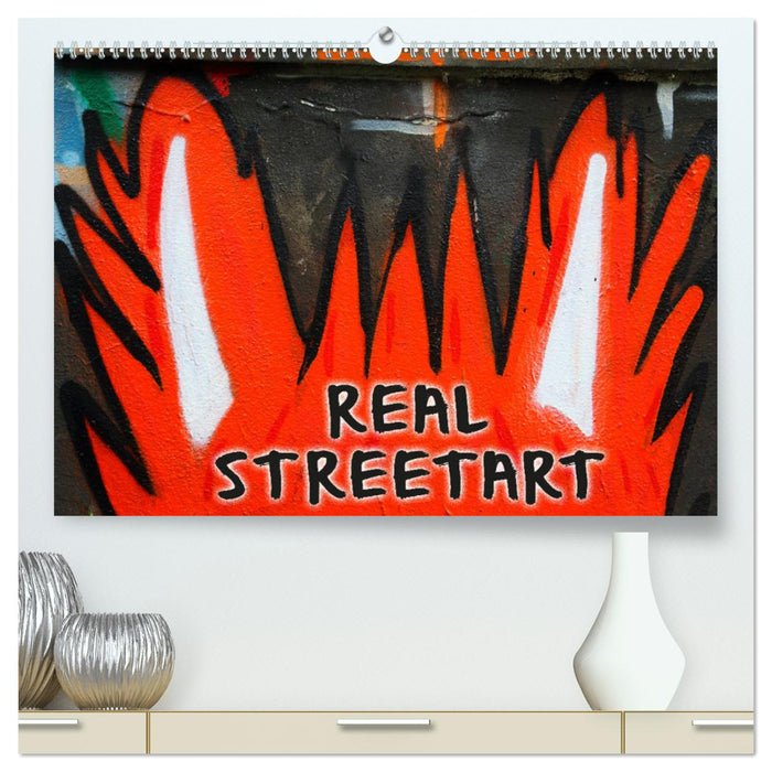 REAL STREETART (CALVENDO Premium Wandkalender 2025)