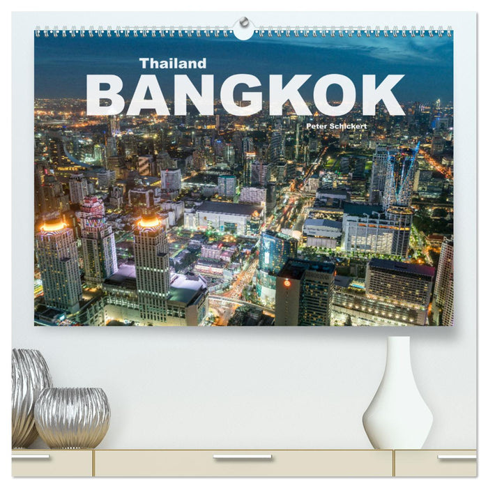 Bangkok - Thailand (CALVENDO Premium Wandkalender 2025)