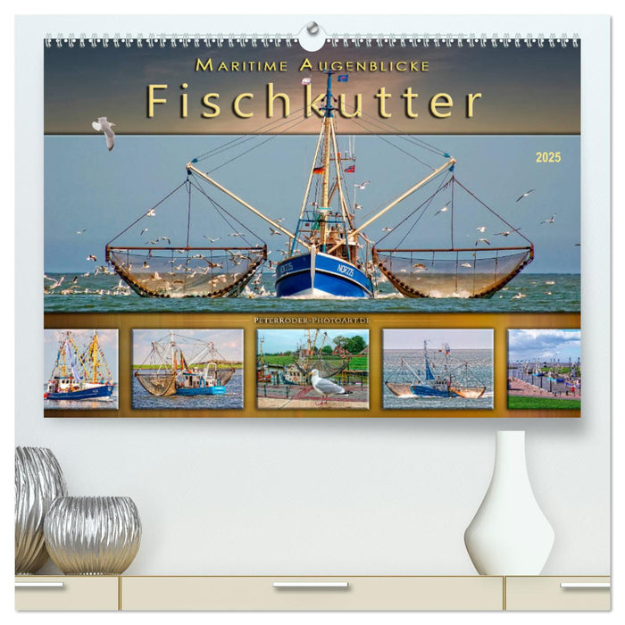 Maritime Augenblicke - Fischkutter (CALVENDO Premium Wandkalender 2025)