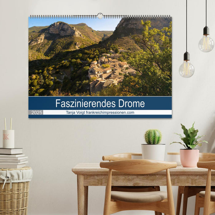 Faszinierendes Drome (CALVENDO Wandkalender 2025)