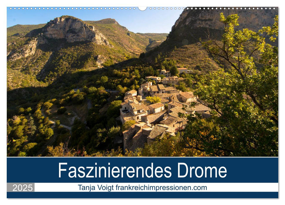 Faszinierendes Drome (CALVENDO Wandkalender 2025)