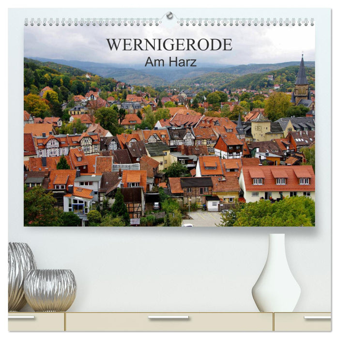 Wernigerode am Harz (CALVENDO Premium Wandkalender 2025)