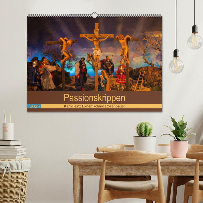 Passionskrippen (CALVENDO Wandkalender 2025)