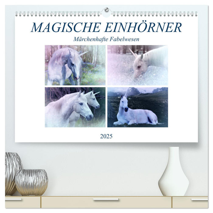 Magische Einhörner - märchenhafte Fabelwesen (CALVENDO Premium Wandkalender 2025)