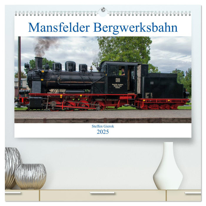 Mansfelder Bergwerksbahn (CALVENDO Premium Wandkalender 2025)