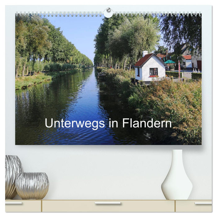 Unterwegs in Flandern (CALVENDO Premium Wandkalender 2025)