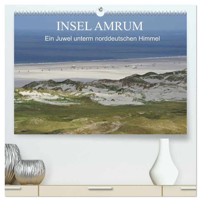 Insel Amrum - Ein Juwel unterm norddeutschen Himmel (CALVENDO Premium Wandkalender 2025)