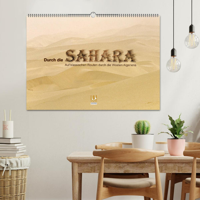 Durch die Sahara - Auf klassischen Routen durch die Wüsten Algeriens (CALVENDO Wandkalender 2025)