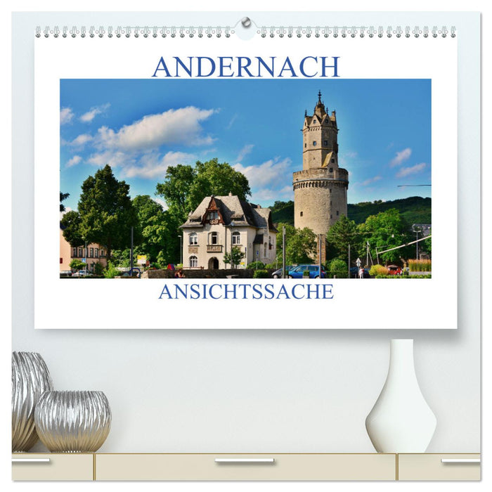 Andernach - Ansichtssache (CALVENDO Premium Wandkalender 2025)