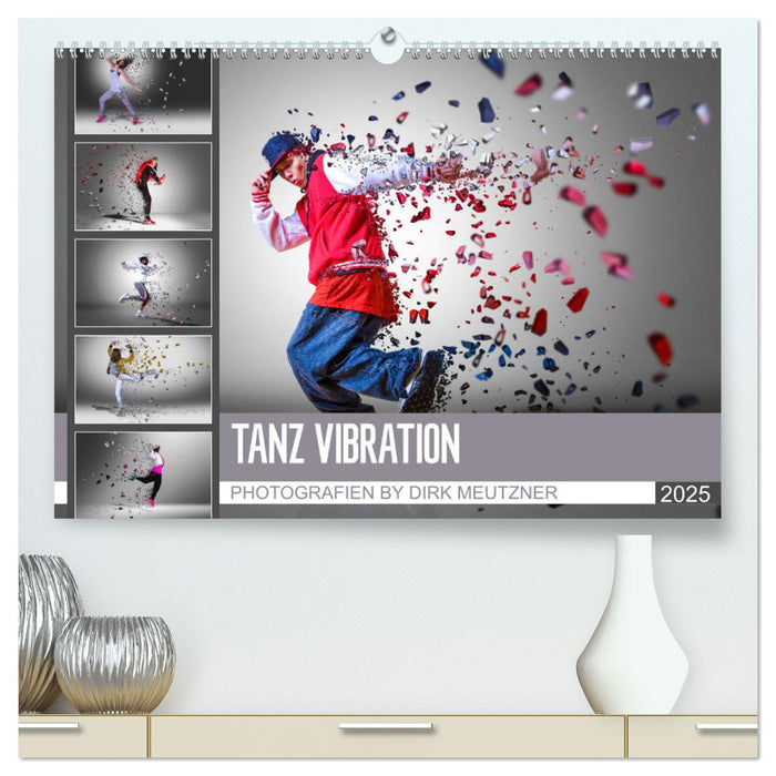 Tanz Vibration (CALVENDO Premium Wandkalender 2025)