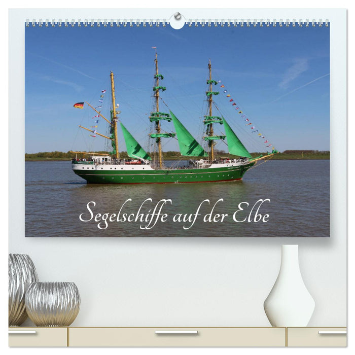 Segelschiffe auf der Elbe (CALVENDO Premium Wandkalender 2025)