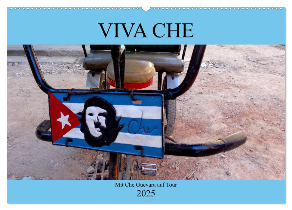 VIVA CHE - Mit Che Guevara auf Tour (CALVENDO Wandkalender 2025)