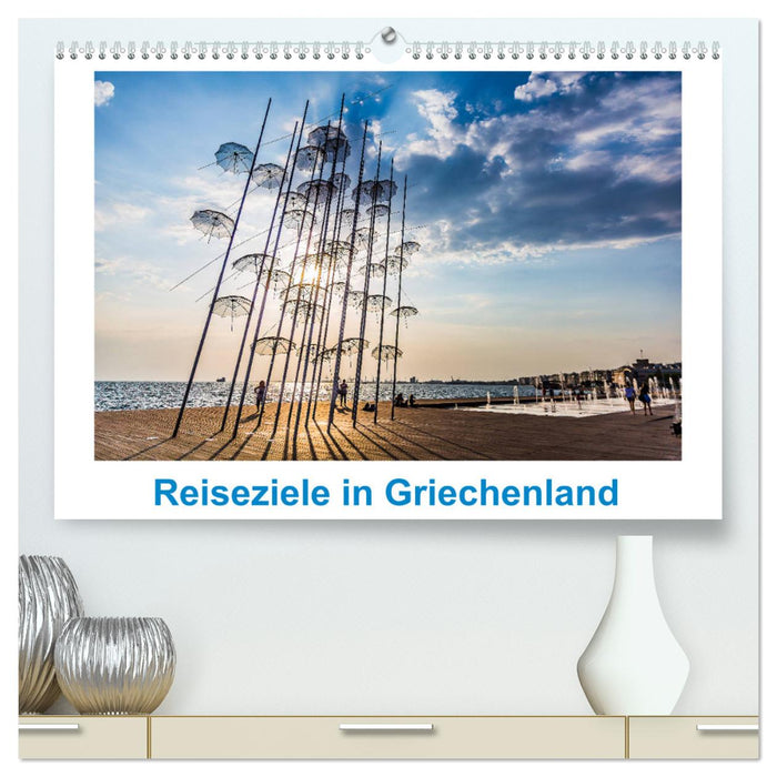 Reiseziele in Griechenland (CALVENDO Premium Wandkalender 2025)