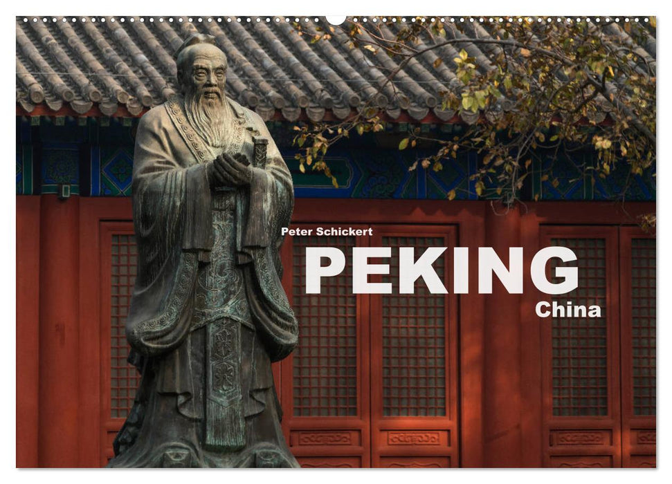 Peking - China (CALVENDO Wandkalender 2025)