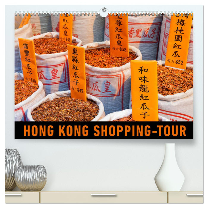 Hong Kong Shopping-Tour (CALVENDO Premium Wandkalender 2025)