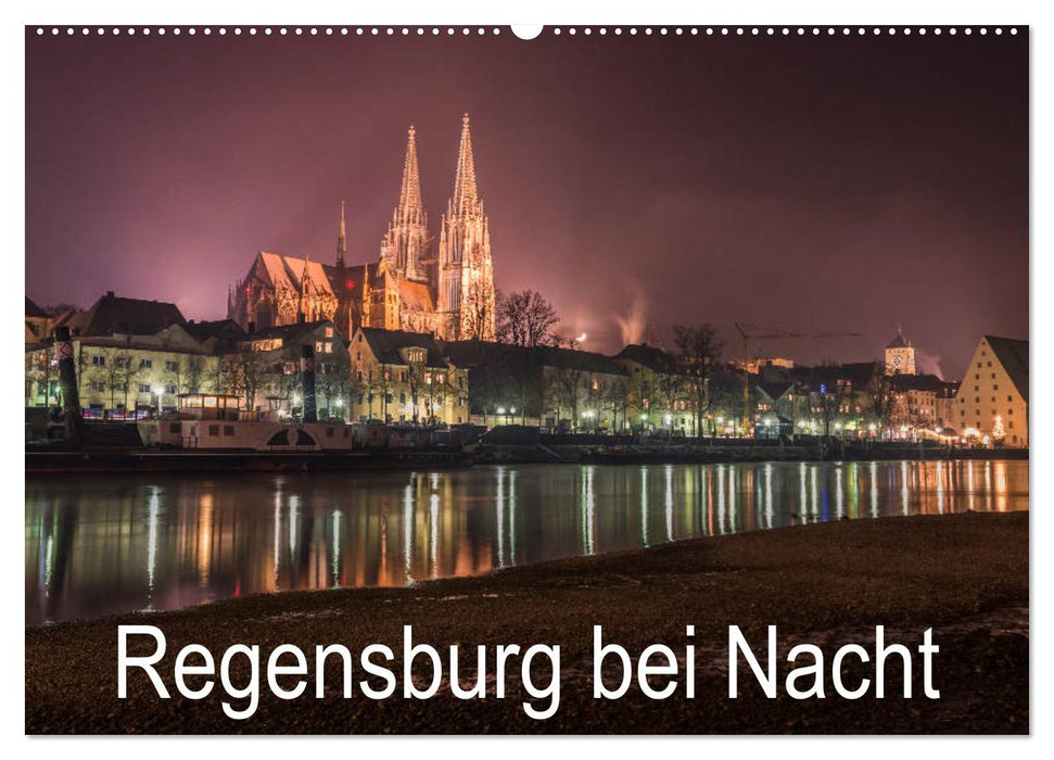 Regensburg bei Nacht (CALVENDO Wandkalender 2025)